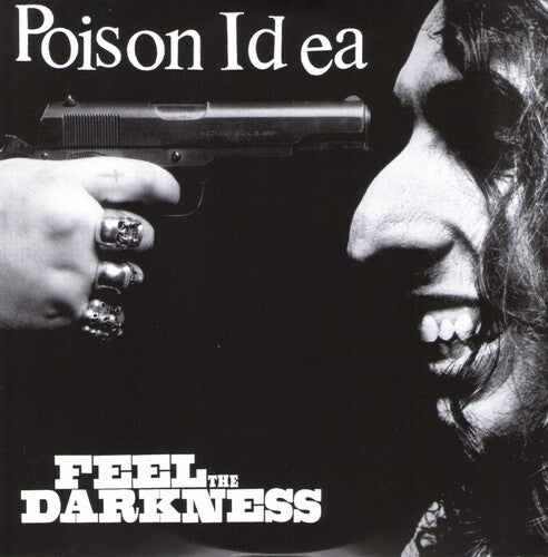 Poison Idea - Feel the Darkness